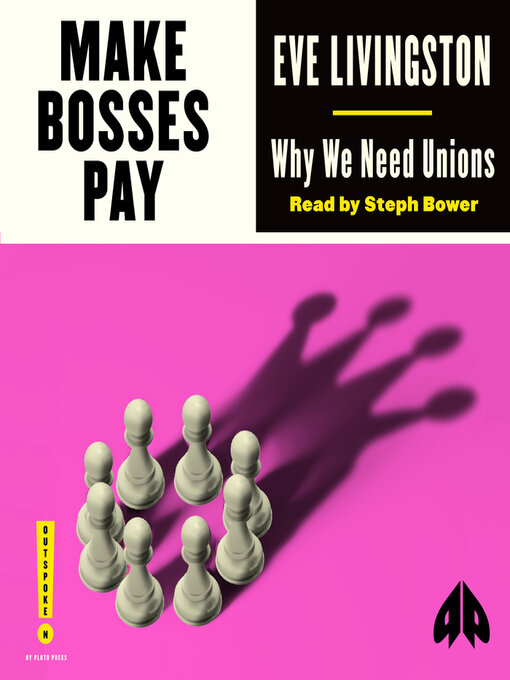 Title details for Make Bosses Pay by Eve Livingston - Available